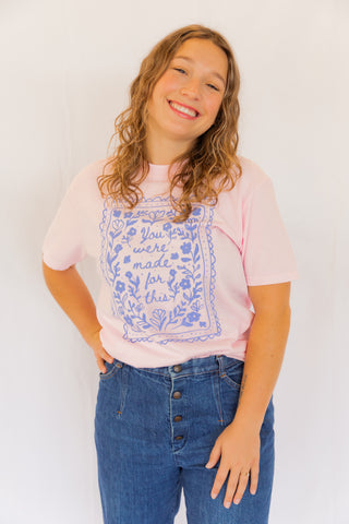 Made For This Tee